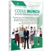 Codul muncii si Legea dialogului social: septembrie 2023 Editie tiparita pe hartie alba