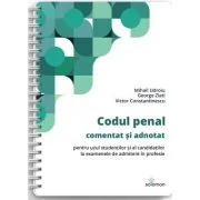Codul penal comentat si adnotat pentru uzul studentilor si al candidatilor la examenele de admitere in profesie - Mihail Udroiu
