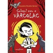Colegul meu e varcolac - Alexandra Berheci