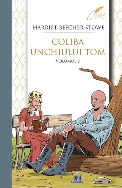 Coliba unchiului Tom (Vol. 2) - Paperback brosat - Harriet Beecher-Stowe - Didactica Publishing House