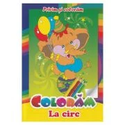 Coloram La circ. Privim si coloram