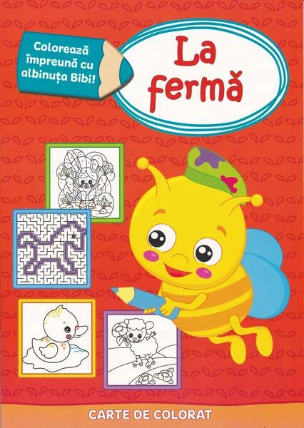 Colorează împreună cu albinuța Bibi - La fermă - Paperback - Prut