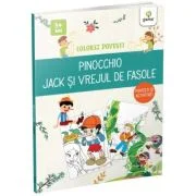 Colorez povesti. Pinocchio. Jack si vrejul de fasole