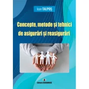 Concepte, metode si tehnici de asigurari si reasigurari - Ioan Talpos