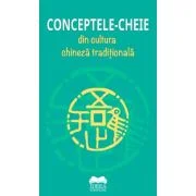 Conceptele-cheie din cultura chineza traditionala
