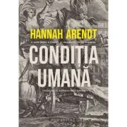 Conditia umana - Hannah Arendt