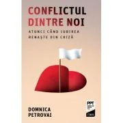 Conflictul dintre noi - Domnica Petrovai