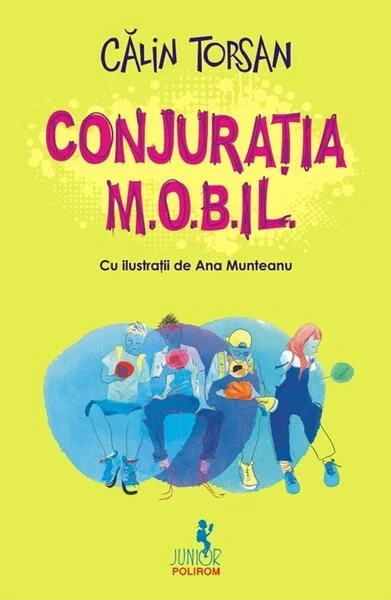Conjuraţia M.O.B.IL. - Paperback brosat - Călin Torsan - Polirom