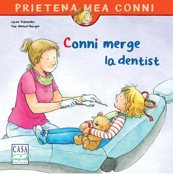 Conni merge la dentist - Paperback brosat - Liane Schneider, Eva Wenzel-Bürger - Casa