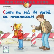 Conni nu sta de vorba cu necunoscuti - Liane Schneider