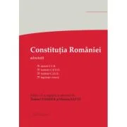 Constitutia Romaniei. Editia a 5-a - decizii ale Curtii Constitutionale, hotarari C. E. D. O., hotarari C. J. U. E., legislatie conexa - Tudorel Toade