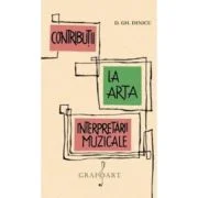 Contributii la arta interpretarii muzicale - Dimitrie Gh Dinicu