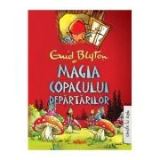 Copacul departarilor 2. Magia copacului departarilor (Editie cartonata) - Enid Blyton