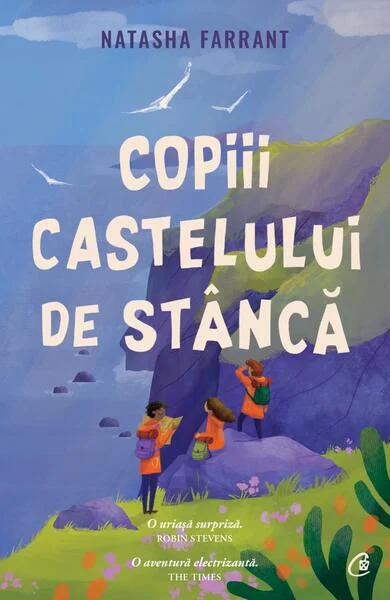 Copiii castelului de stâncă - Paperback brosat - Natasha Farrant - Curtea Veche