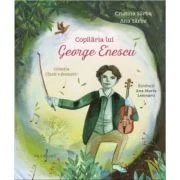 Copilaria lui George Enescu - Ana Sarbu, Cristina Sarbu
