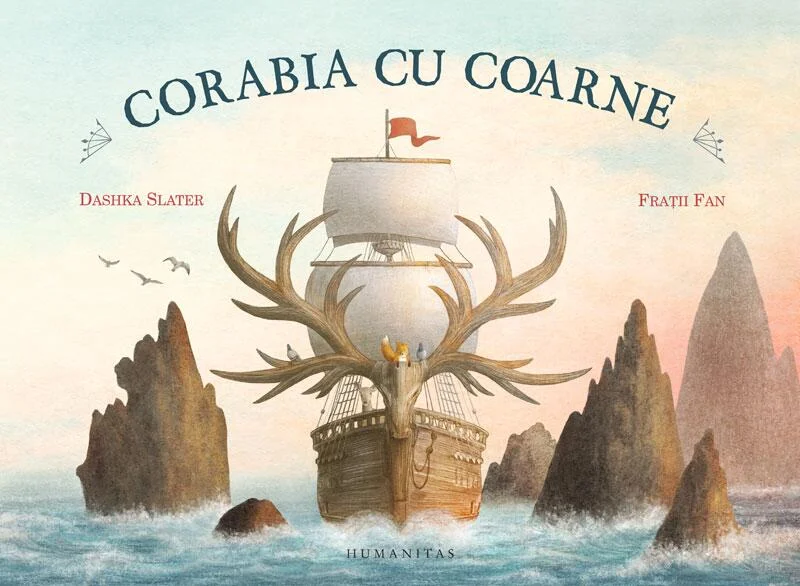 Corabia cu coarne - Hardcover - Dashka Slater, Terry Fan, Eric Fan - Humanitas