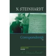 Corespondenta. Volumul 2 - N. Steinhardt