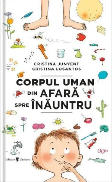 Corpul uman din afară spre înăuntru - Hardcover - Cristina Junyent - Univers