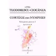 Cortege des Nymphes. Suita pentru pian nr. 2 - Livia Teodorescu Ciocanea
