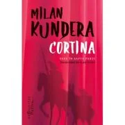 Cortina. Eseu in sapte parti - Milan Kundera
