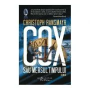 Cox sau Mersul timpului - Christoph Ransmayr