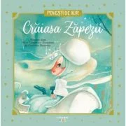 Craiasa Zapezii. Volumul 5. Povesti de Aur - Hans Christian Andersen