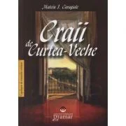 Craii de Curtea Veche - Mateiu I. Caragiale