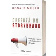 Creeaza un StoryBrand - Donald Miller