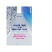 Creierul drept in tara creierelor stangi. Atipic, intuitiv, creativ. Gaseste-ti locul daca simti ca iesi din tipare - Myriam Ogier