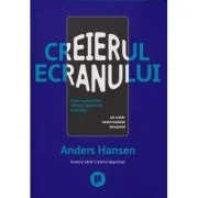 Creierul ecranului - Anders Hansen