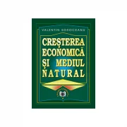 Cresterea economica si mediul natural - Valentin Soroceanu