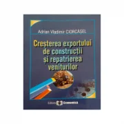 Cresterea exportului de constructii si repatrierea veniturilor - Adrian Vladimir Ciorcasel