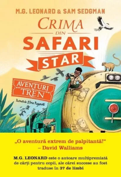 Crima din Safari Star. Aventuri în tren (Vol. 3) - Paperback - Sam Sedgman, M.G. Leonard - Litera