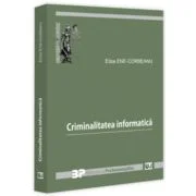 Criminalitatea informatica - Eliza Ene-Corbeanu