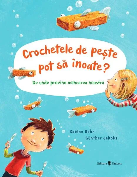 Crochetele de pește pot să înoate? - Hardcover - Sabine Rahn - Univers