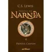 Cronicile din Narnia 4. Printul Caspian - C. S. Lewis