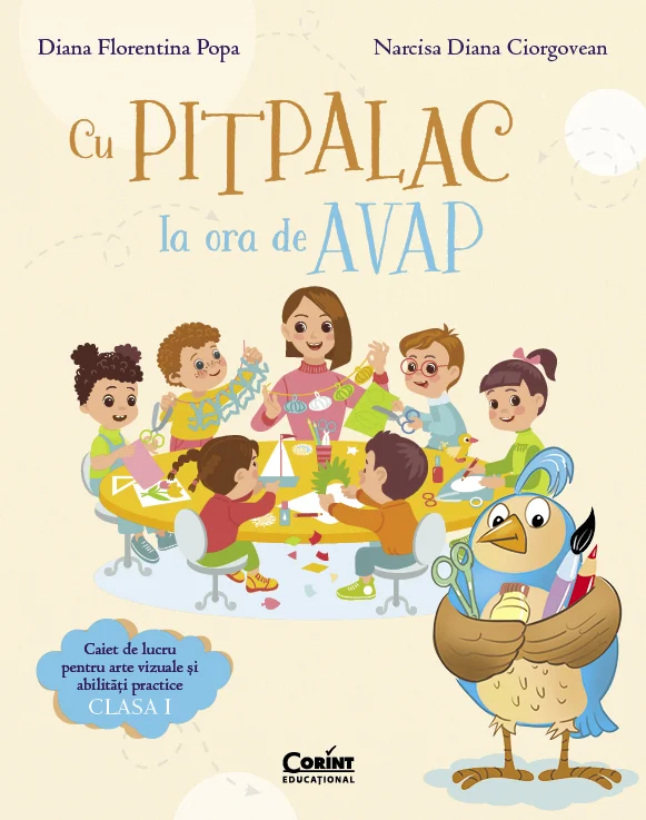 Cu Pitpalac la ora de AVAP. Caiet de lucru pentru arte vizuale și abilități practice. Clasa I