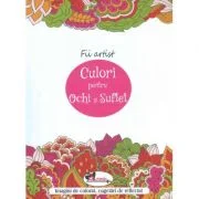 Culori pentru ochi si suflet - Imagini de colorat, cugetari de reflectat