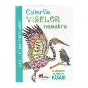 Culorile viselor noastre - Pasari