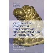 Cultural and Contextual Perspectives on Developmental Risk and Well-Being - Jacob A. Burack, Louis A. Schmidt