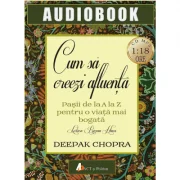 Cum sa creezi afluenta. Pasii de la A la Z pentru o viata mai bogata (AudioBook Format CD MP3)