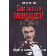 Cum sa devii mentalist - Timon Krause