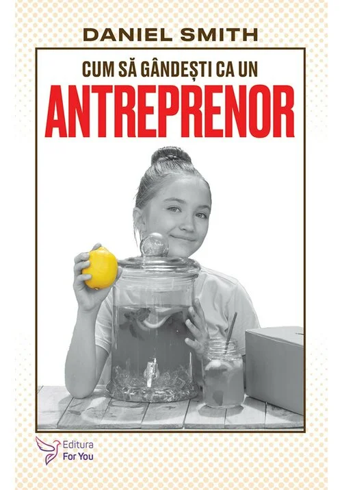 Cum sa gandesti ca un antreprenor