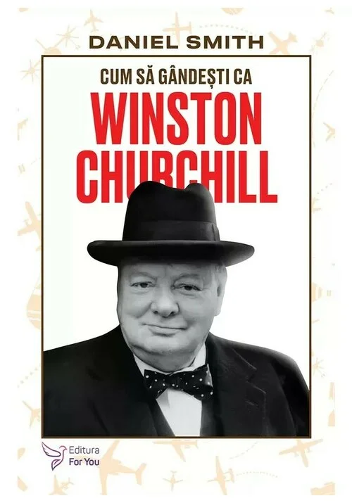 Cum sa gandesti ca Winston Churchill