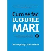Cum se fac lucrurile mari - Bent Flyvbjerg