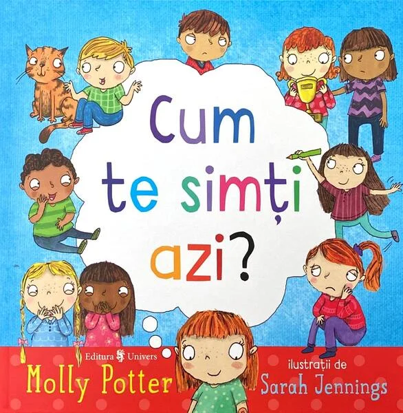 Cum te simți azi? - Hardcover - Ana Irimescu, Molly Potter - Univers