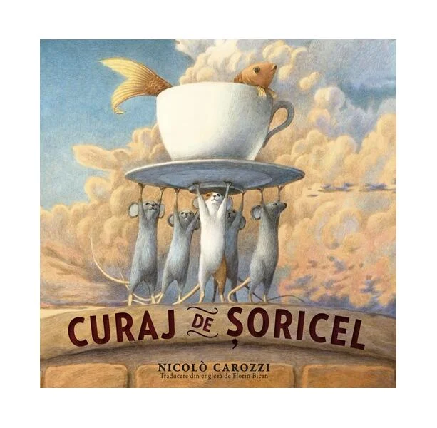 Curaj de șoricel - Hardcover - Nicolò Carozzi - Povestela Ofir