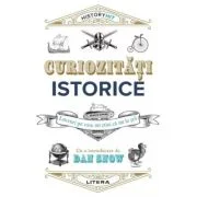 Curiozitati istorice - Dan Snow