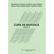 Curs de biofizica. Editia 2 - Irina Baran