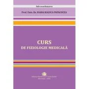 Curs de Fiziologie Medicala - Ioana Raluca Papacocea